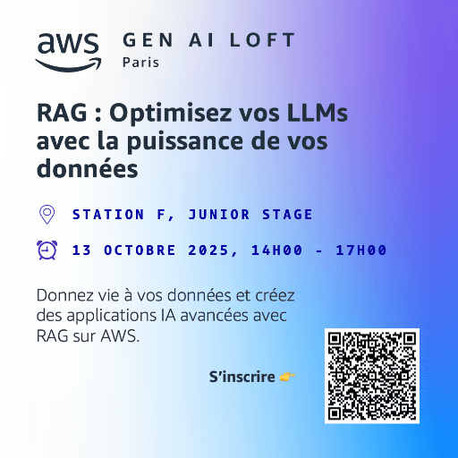 [AWS GenAI Loft] RAG : Optimisez vos LLMs avec la puissance de vos données