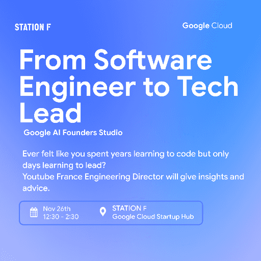 Google AI Founders Studio - from SWE to Tech Lead