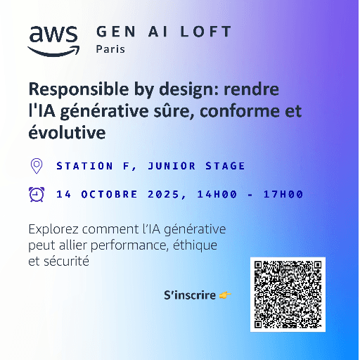[AWS GenAI Loft] Responsible by design: rendre l'IA générative sûre, conforme et évolutive