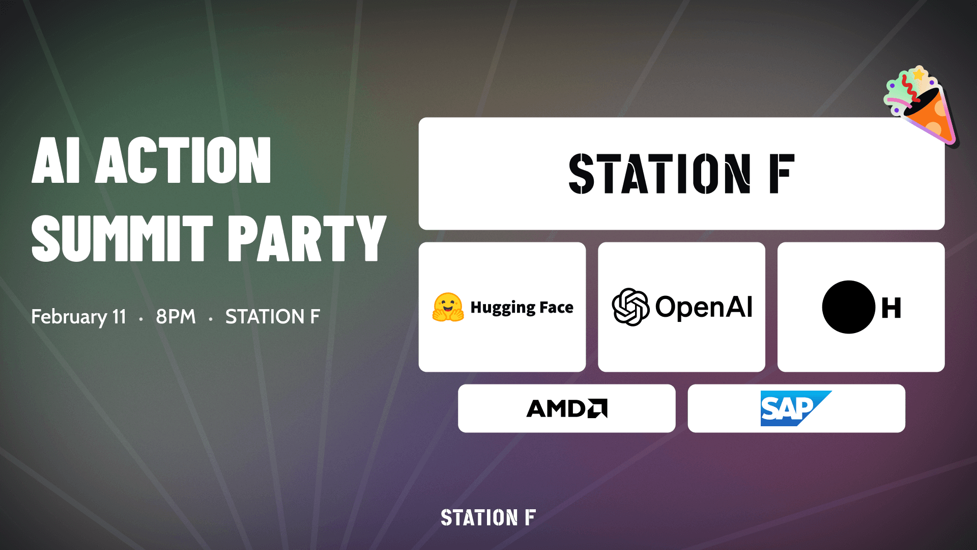 AI ACTION SUMMIT PARTY organized by STATION F, OpenAI, Hugging Face & H Company - with the support of AMD & SAP