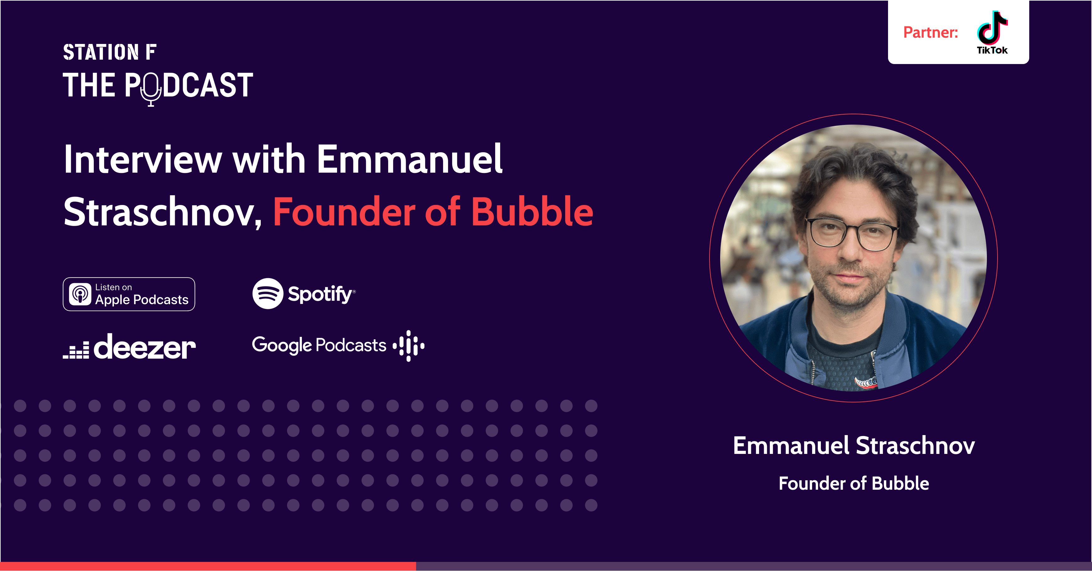 Interview with Emmanuel Straschnov, Founder of Bubble