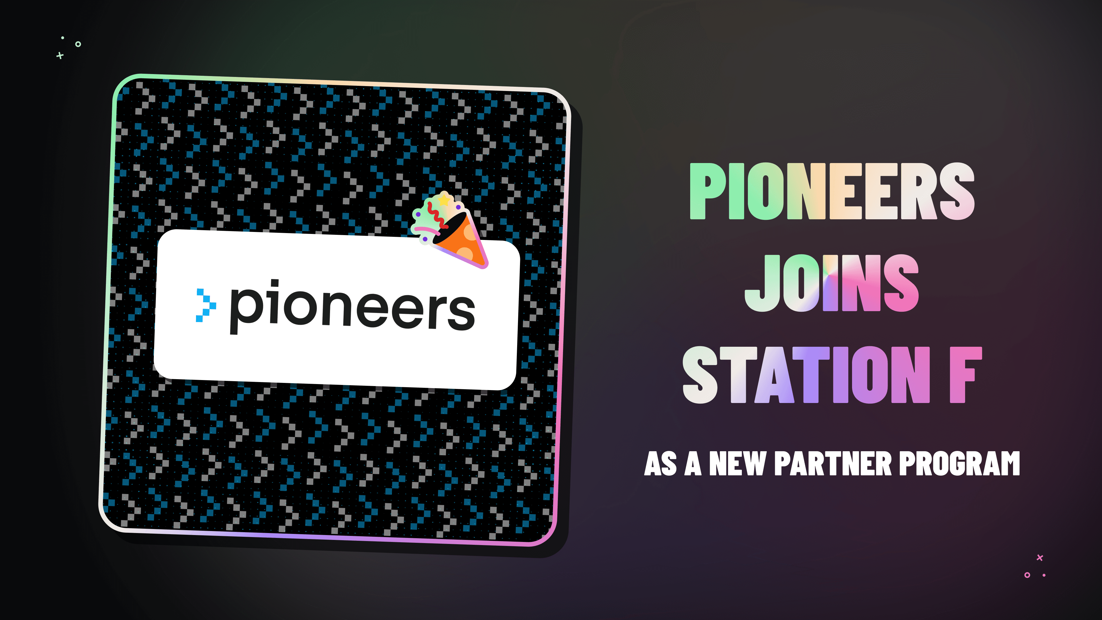Pioneers joins STATION F with new program to support Europe's top entrepreneurs