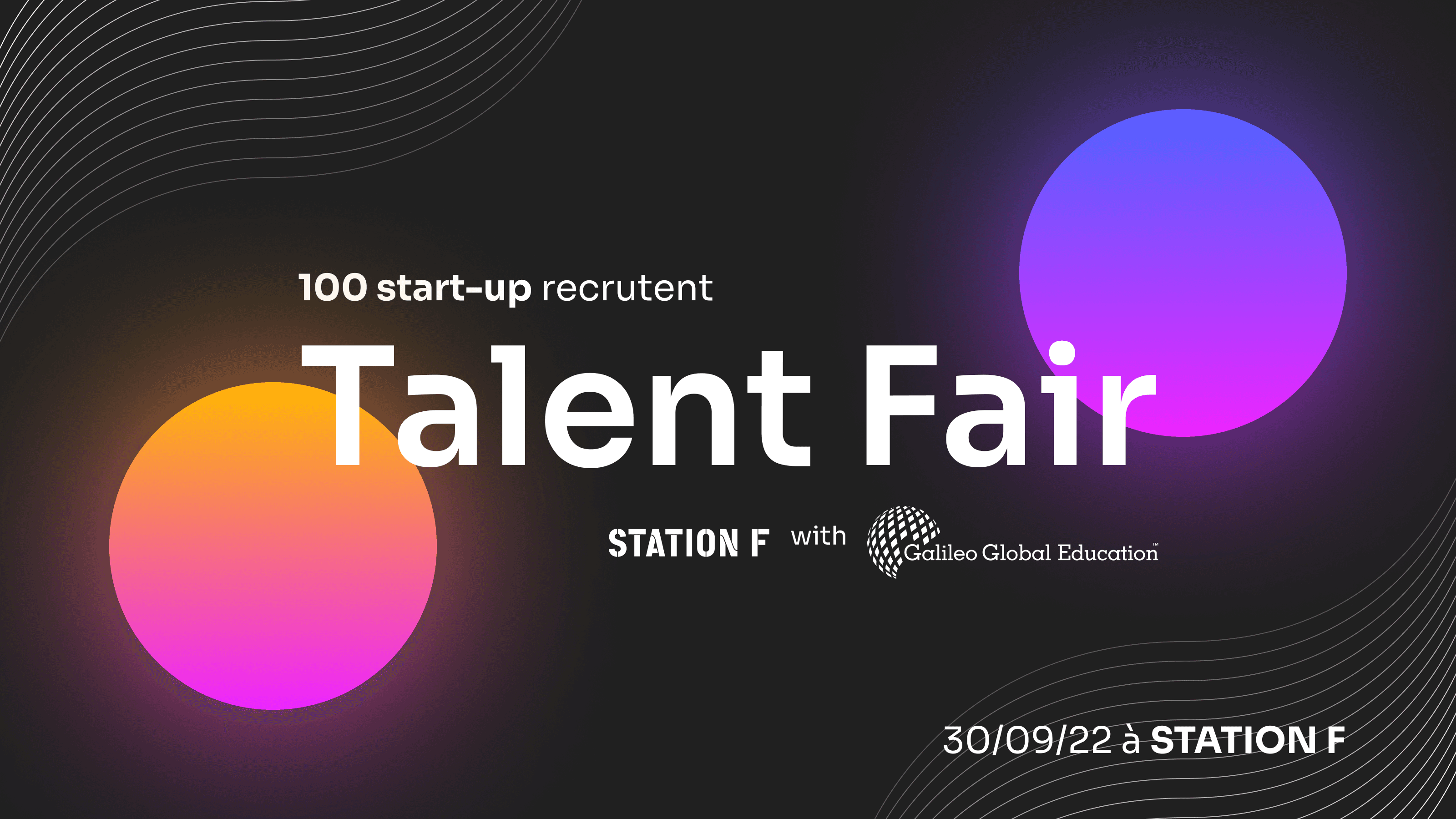 STATION F and Galileo Global Education are partnering to organize the first edition of the Talent Fair on September 30